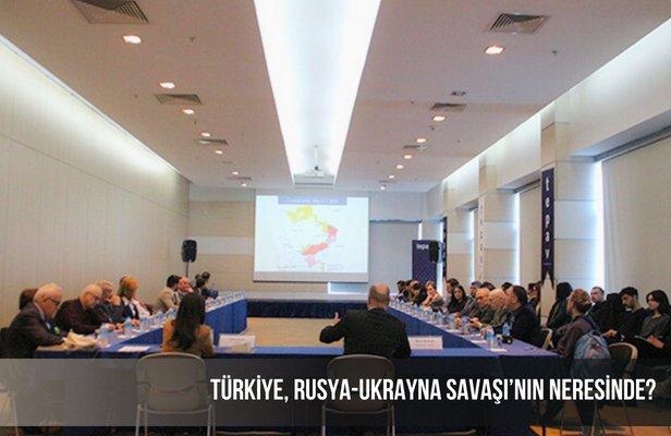 Türkiye, Rusya-Ukrayna Savaşı’nın neresinde?