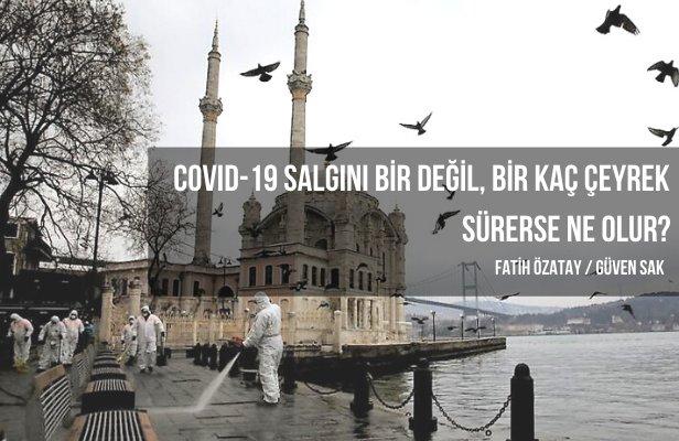 COVID-19 Salgını Bir Değil, Bir Kaç Çeyrek Sürerse Ne Olur?