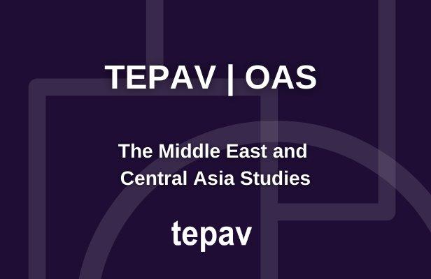 TEPAV establishes the Middle East and Central Asia Studies Institute 