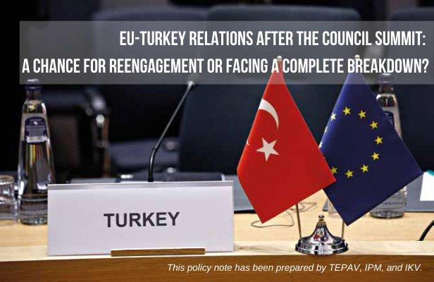 EU-Turkey Relations after the Council Summit: A Chance for Re-Engagement or Facing Complete Breakdown?