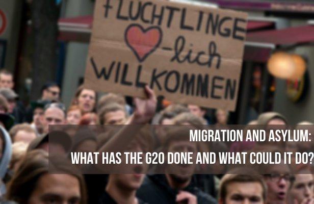 Migration and Asylum: What Has the G20 Done and What Could It Do?