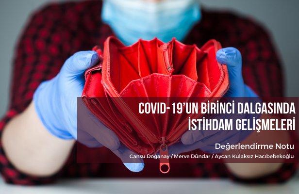 COVID-19’un birinci dalgasında istihdam gelişmeleri