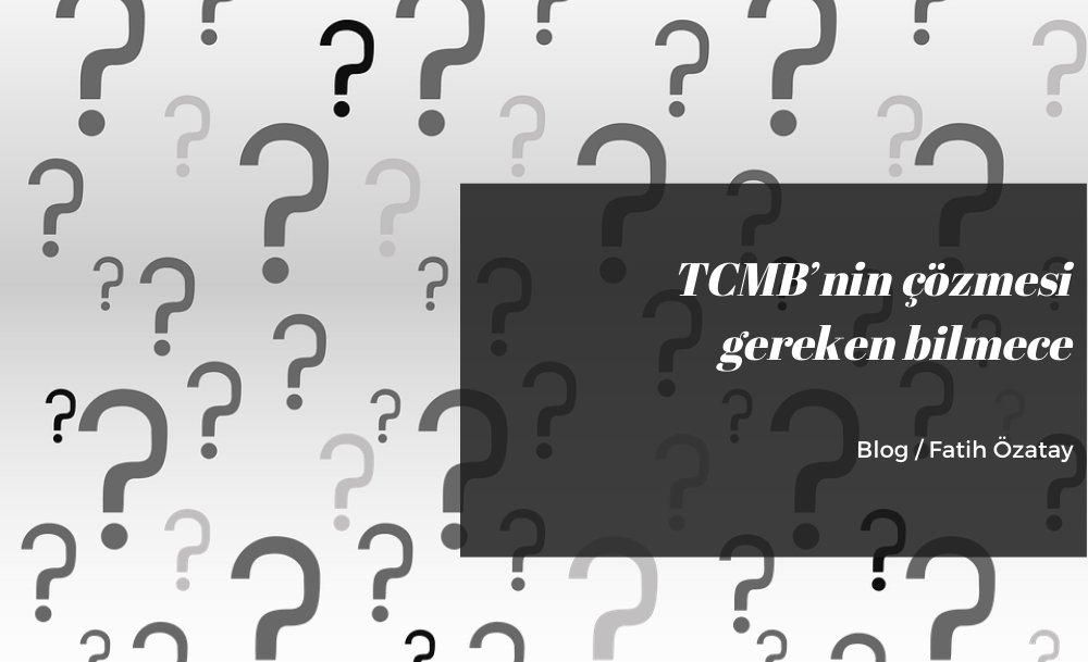 TCMB’nin çözmesi gereken bilmece