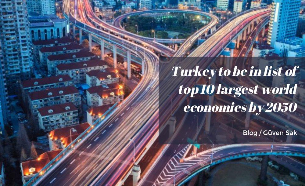 Turkey to be in list of top 10 largest world economies by 2050