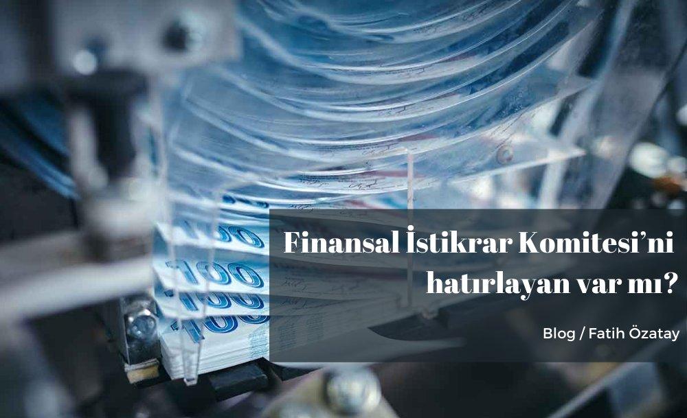 Finansal İstikrar Komitesi’ni hatırlayan var mı?