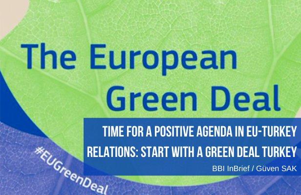 Time for a Positive Agenda in EU-Turkey Relations: Start with a Green Deal Turkey