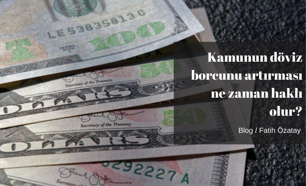 Kamunun döviz borcunu artırması ne zaman haklı olur?