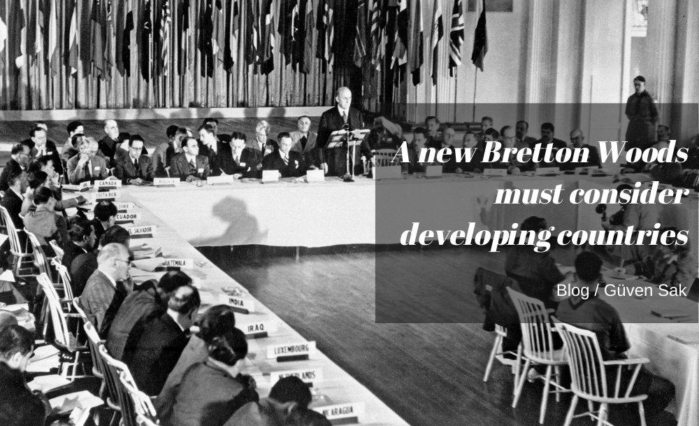 A new Bretton Woods must consider developing countries