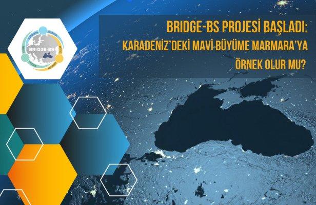 BRIDGE-BS Projesi başladı: Karadeniz’deki mavi büyüme Marmara’ya örnek olur mu? 