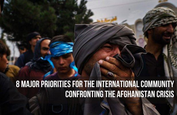 8 Major Priorities for the International Community Confronting the Afghanistan Crisis