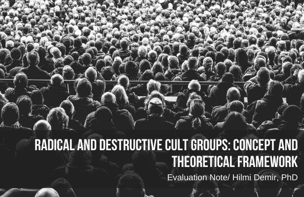 Radical and destructive cult groups: concept and theoretical framework