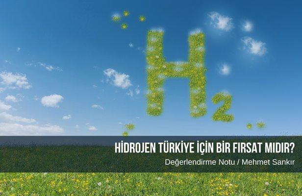 Hidrojen Türkiye için bir fırsat mıdır?