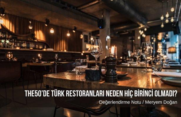 The50’de Türk restoranları neden hiç birinci olmadı?