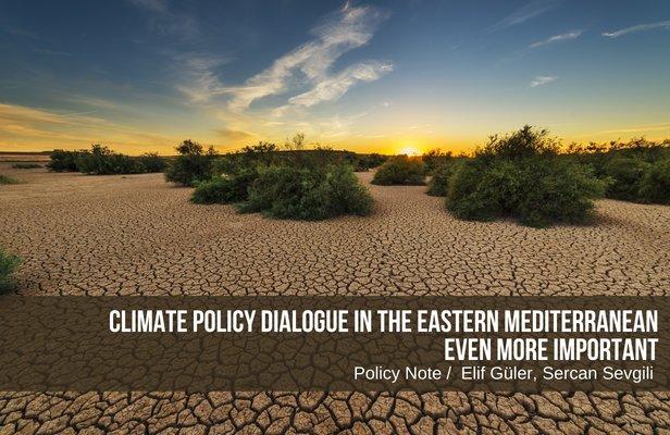 Climate Policy Dialogue in The Eastern Mediterranean even more important