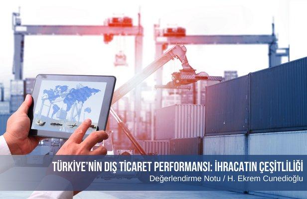 Türkiye’nin Dış Ticaret Performansı: İhracatın Çeşitliliği