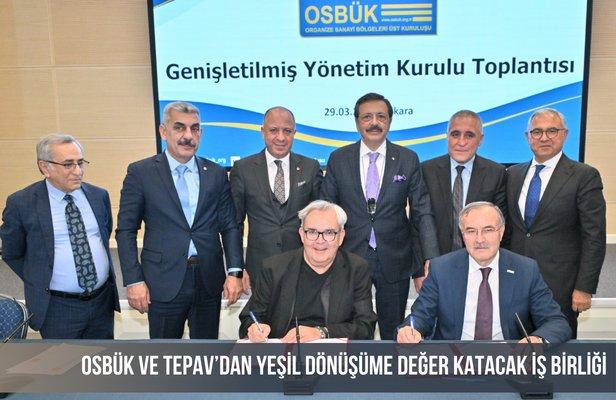 OSBÜK ve TEPAV’dan yeşil dönüşüme değer katacak iş birliği
