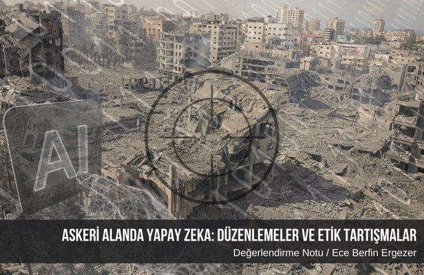 Askeri alanda yapay zeka: Düzenlemeler ve etik tartışmalar