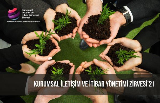 Kurumsal İletişim ve İtibar Yönetimi Zirvesi’21